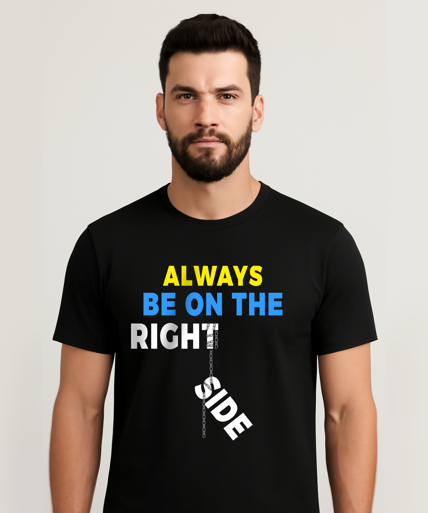 ALWAYS BE ON THE RIGHT SIDE Unisex Classic Crew T-Shirt